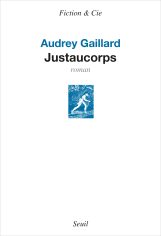 Couverture du roman Justaucorps écrit par Audrey Gaillard